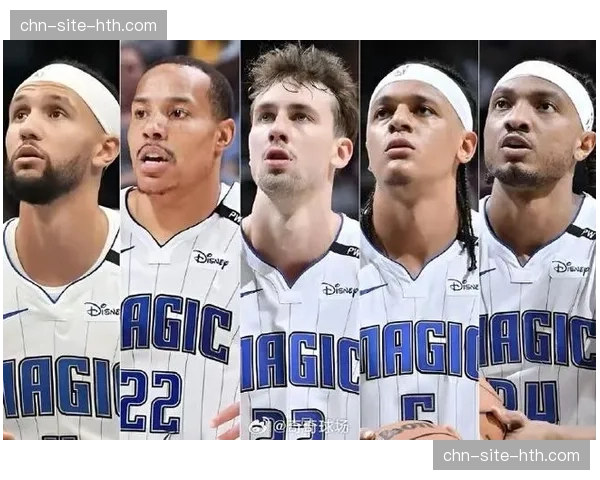 魔术防守纪律崩塌：贝恩加盟后如何重构瓦格纳缺席的体系